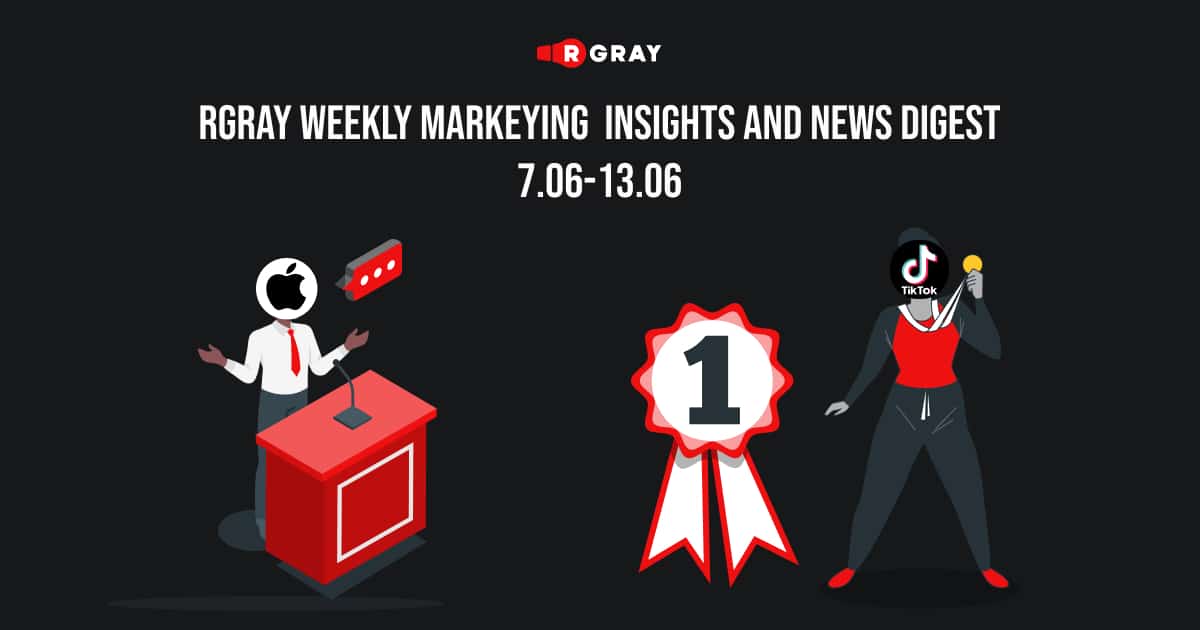 rgray weekly marketing digest 07.06-13.06