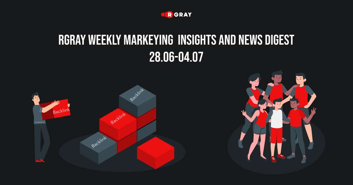 rgray-weekly-marketing-insight-and-news-digest-28.06-04.07